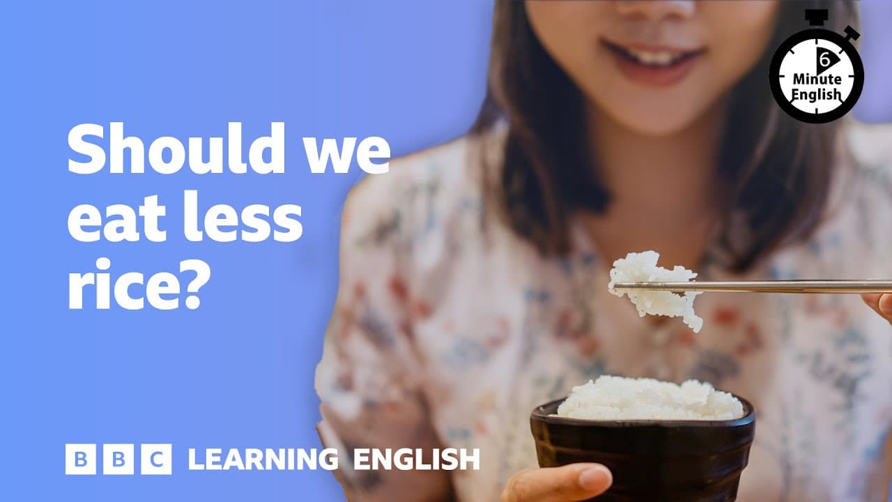 Should we eat less rice? ⏲️ 6 Minute English