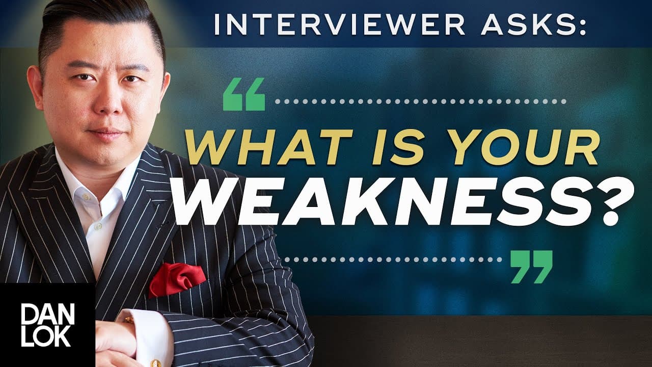 Interview Question: “What Are Your Weaknesses?” And You Say, “...”