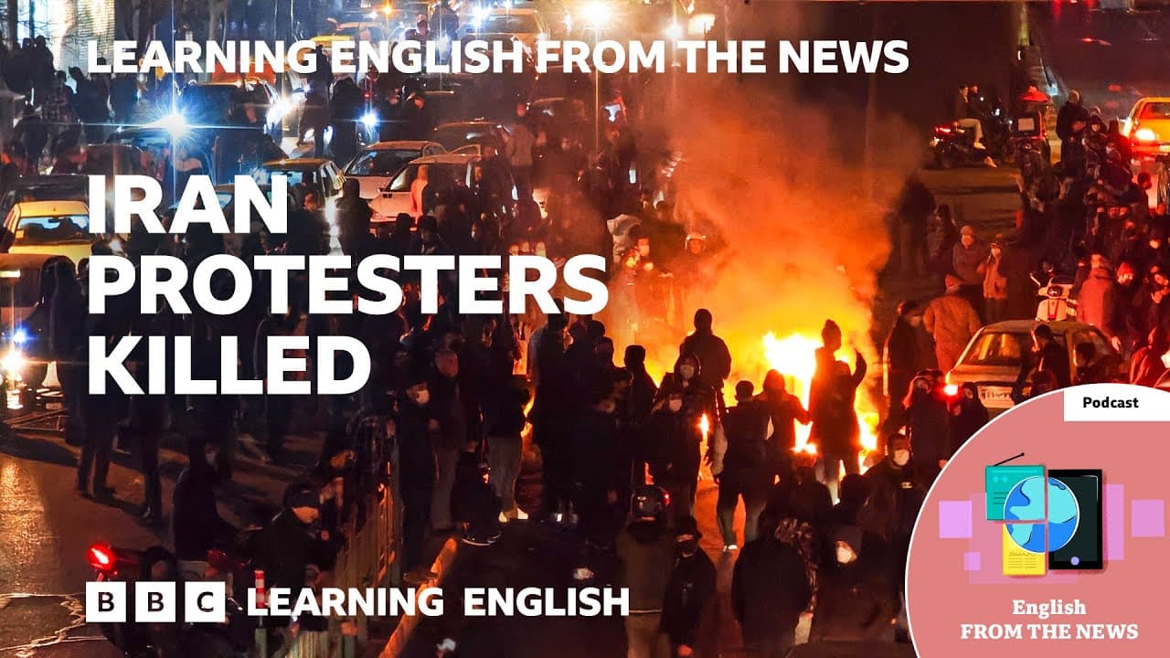 Iran protesters killed: BBC Learning English from the News