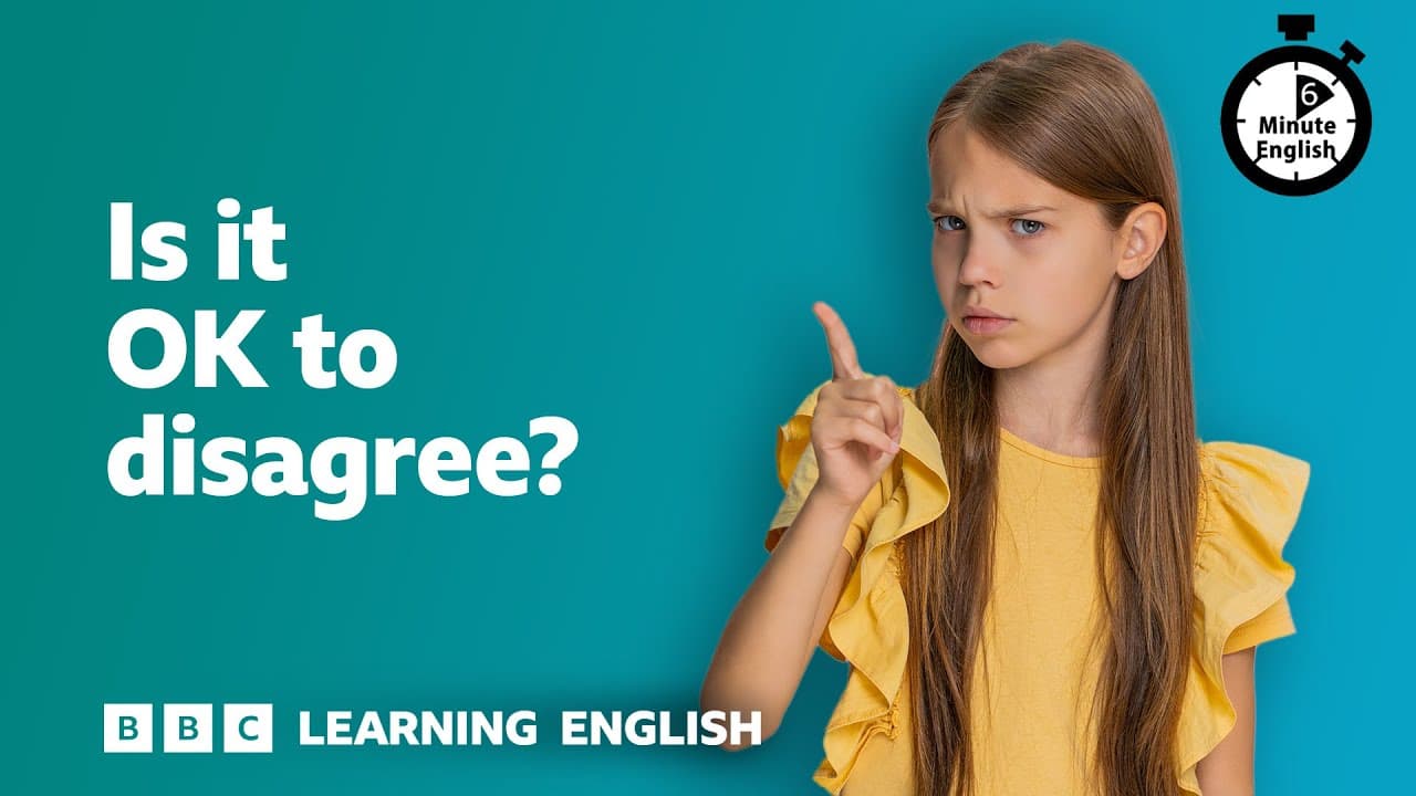 Is it OK to disagree? ⏲️ 6 Minute English