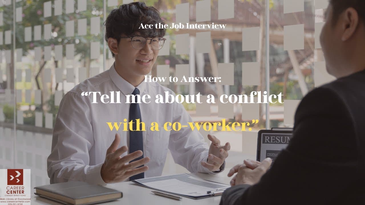 How to Answer, "Tell Me about a Conflict with a Co-Worker."