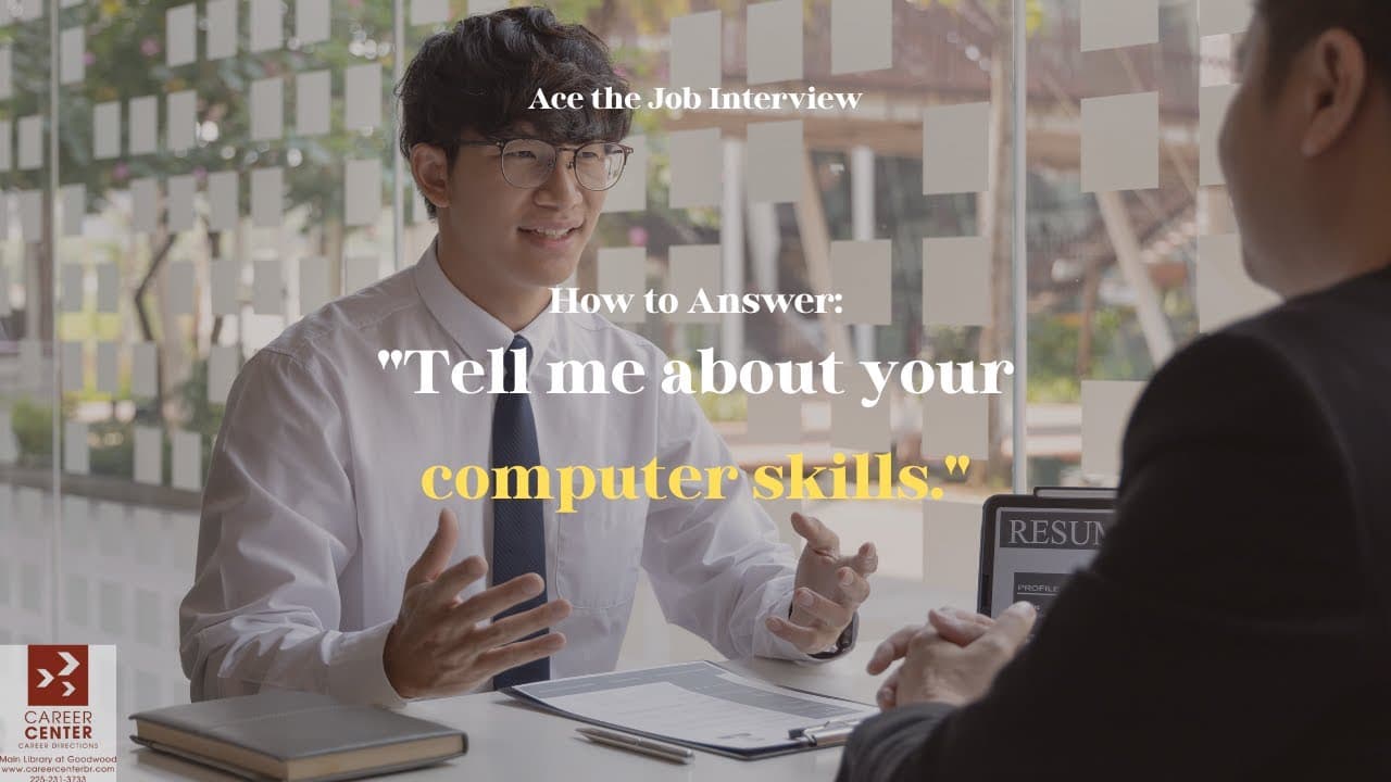 How to Answer, "Tell Me About Your Computer Skills."