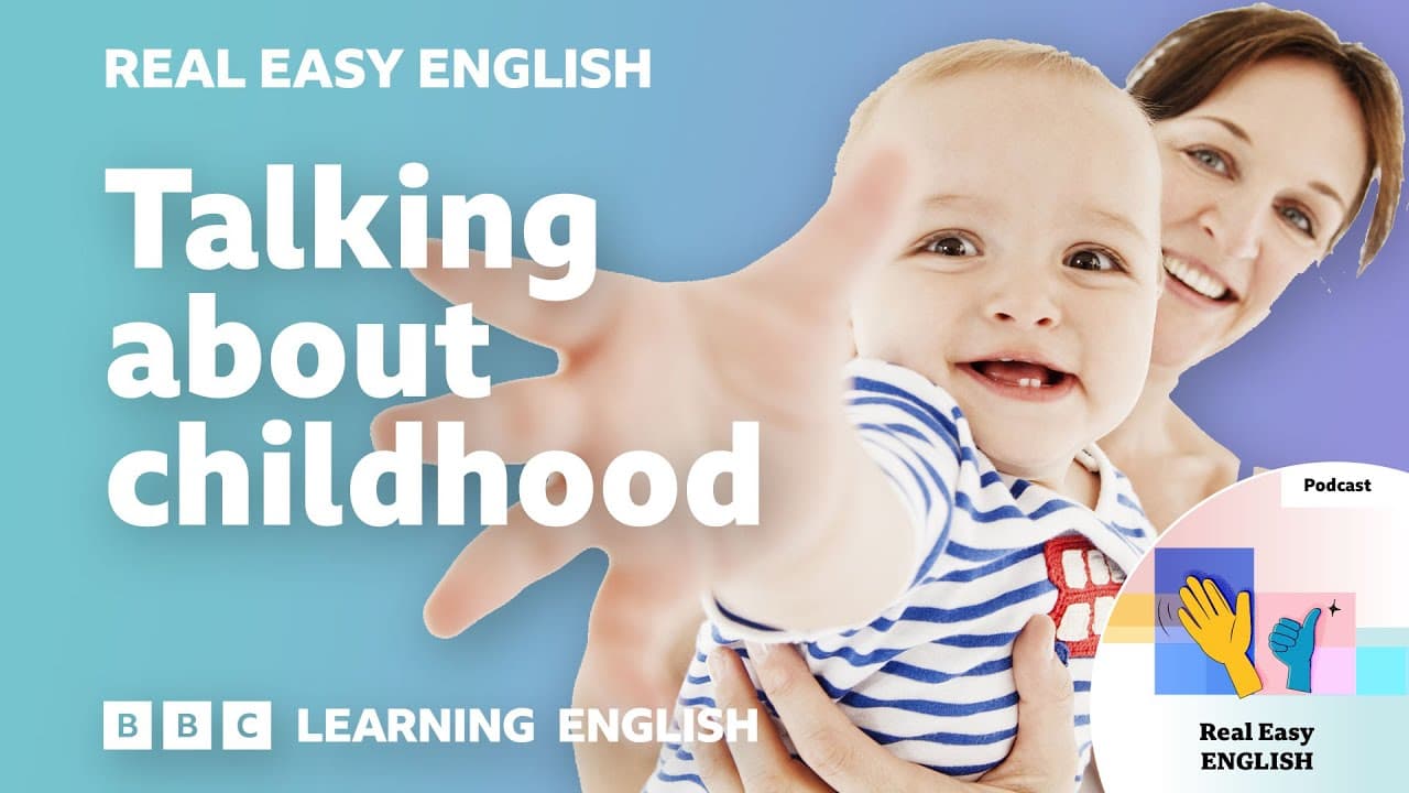 Talking about your childhood 🧒🧸👶 Real Easy English